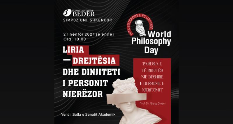Simpozium Shkencor: Liria, Drejtësia dhe Dinjiteti i Njeriut në Perspektivë Filozofike