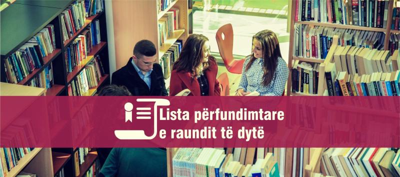 Publikohet lista përfundimtare e fituesve të raundit të dytë të aplikimeve