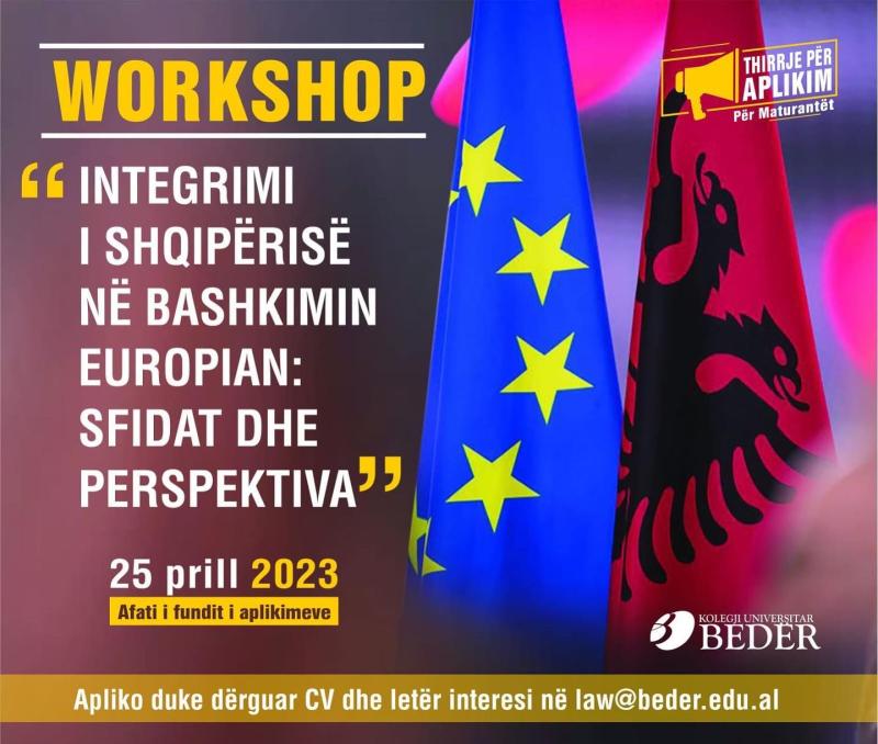 Foto THIRRJE PËR APLIKIM NË WORKSHOPIN “INTEGRIMI I SHQIPËRISË NË BASHKIMIN EUROPIAN: SFIDAT DHE PERSPEKTIVA”